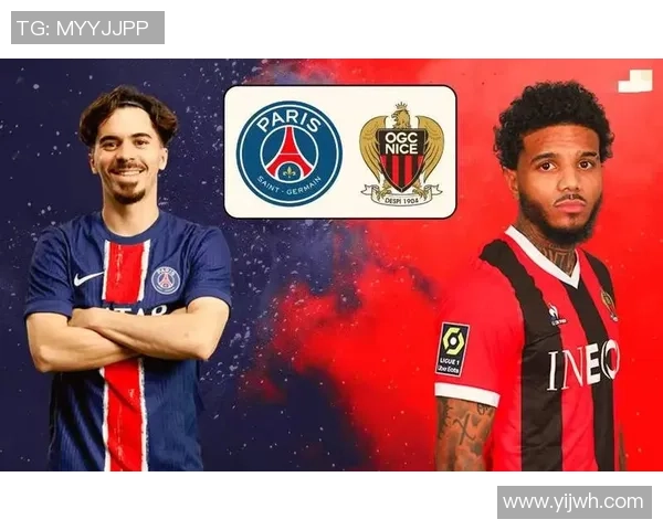 巴黎圣日耳曼与尼斯的精彩对决展望与分析